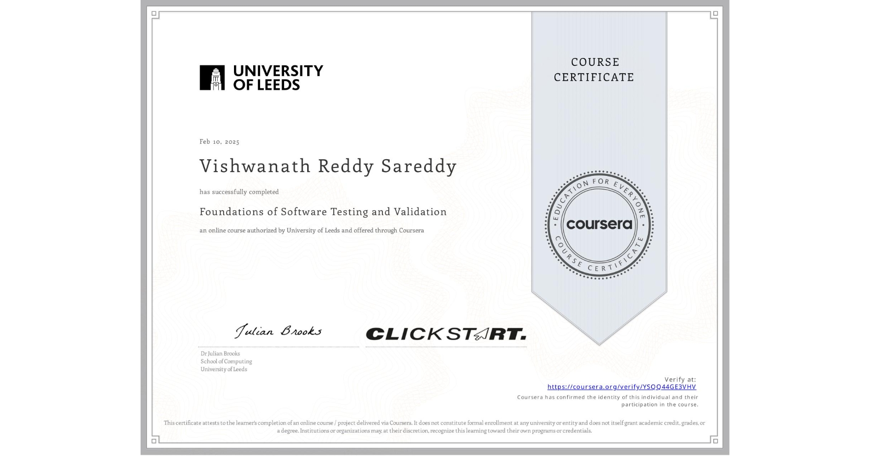 View certificate for Vishwanath Reddy Sareddy, Foundations of Software Testing and Validation, an online non-credit course authorized by University of Leeds and offered through Coursera