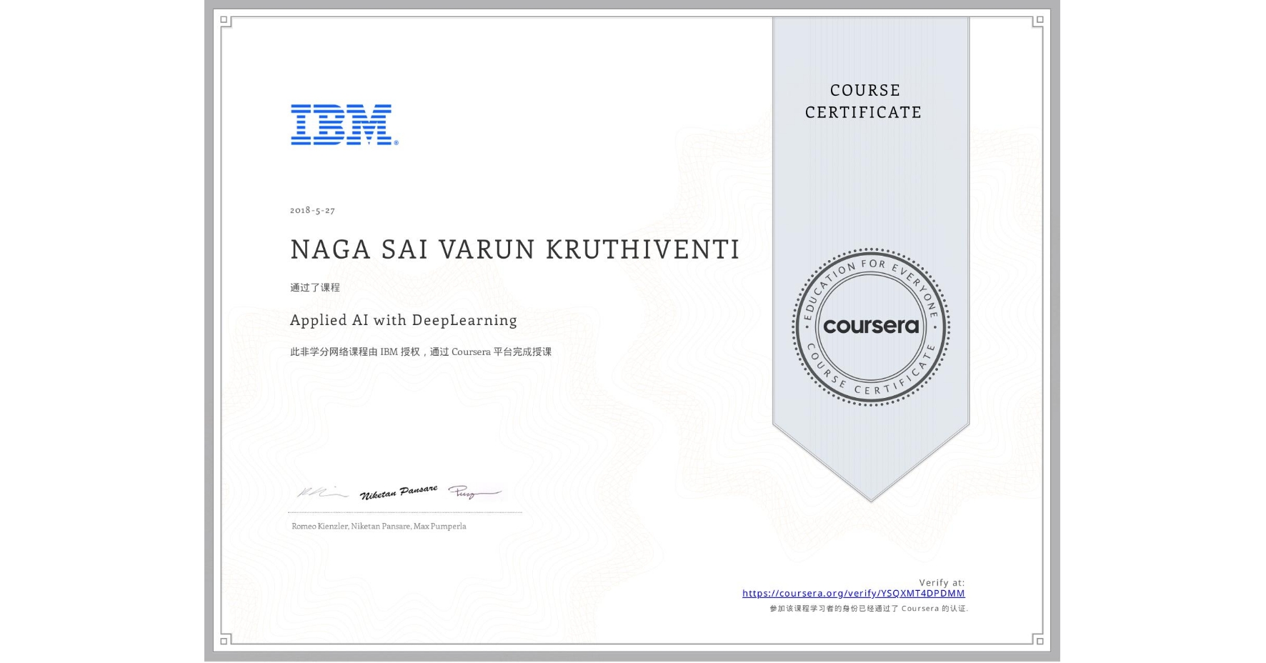 View certificate for NAGA SAI VARUN  KRUTHIVENTI, Applied AI with DeepLearning, an online non-credit course authorized by IBM and offered through Coursera