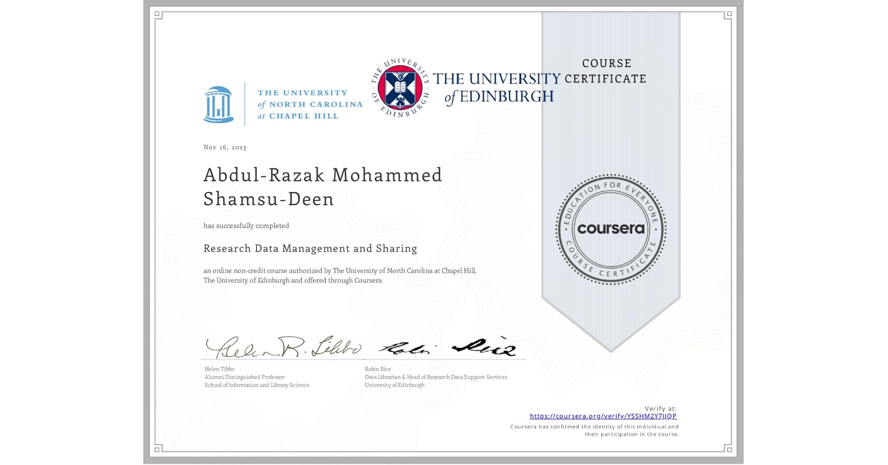 View certificate for Abdul-Razak Mohammed Shamsu-Deen, Research Data Management and Sharing, an online non-credit course authorized by The University of North Carolina at Chapel Hill & The University of Edinburgh and offered through Coursera