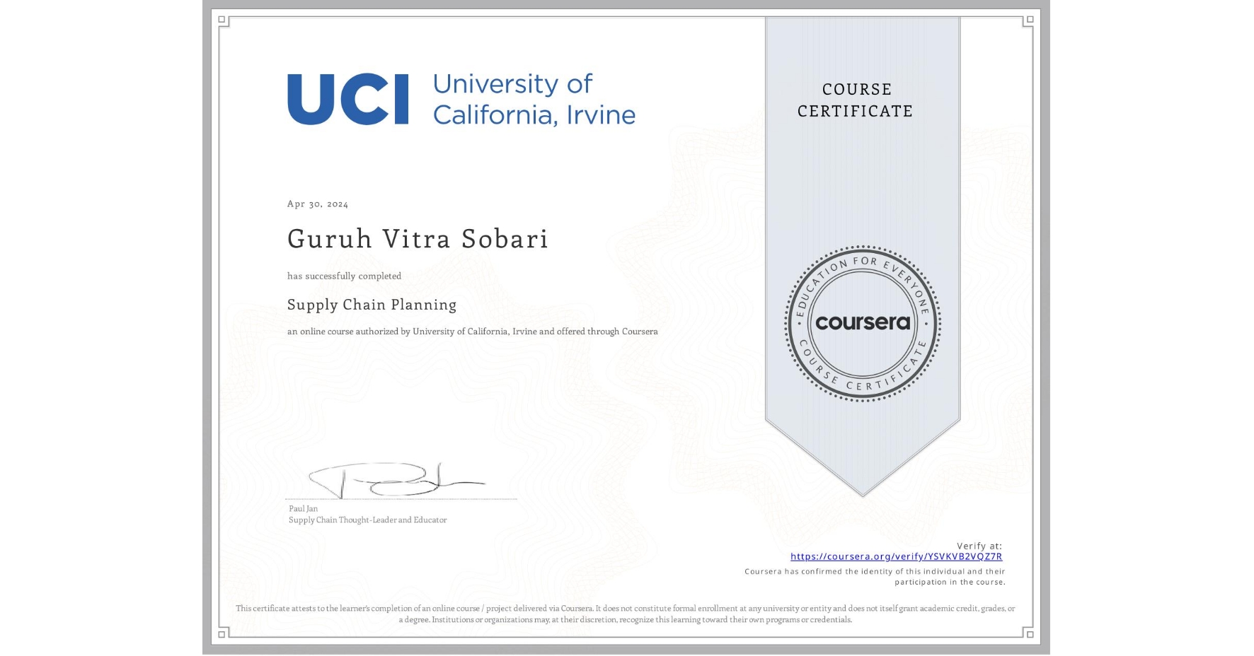 View certificate for Guruh Vitra Sobari , Supply Chain Planning, an online non-credit course authorized by University of California, Irvine and offered through Coursera