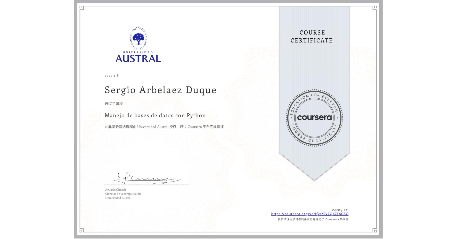 View certificate for Sergio Arbelaez Duque, Manejo de bases de datos con Python, an online non-credit course authorized by Universidad Austral and offered through Coursera
