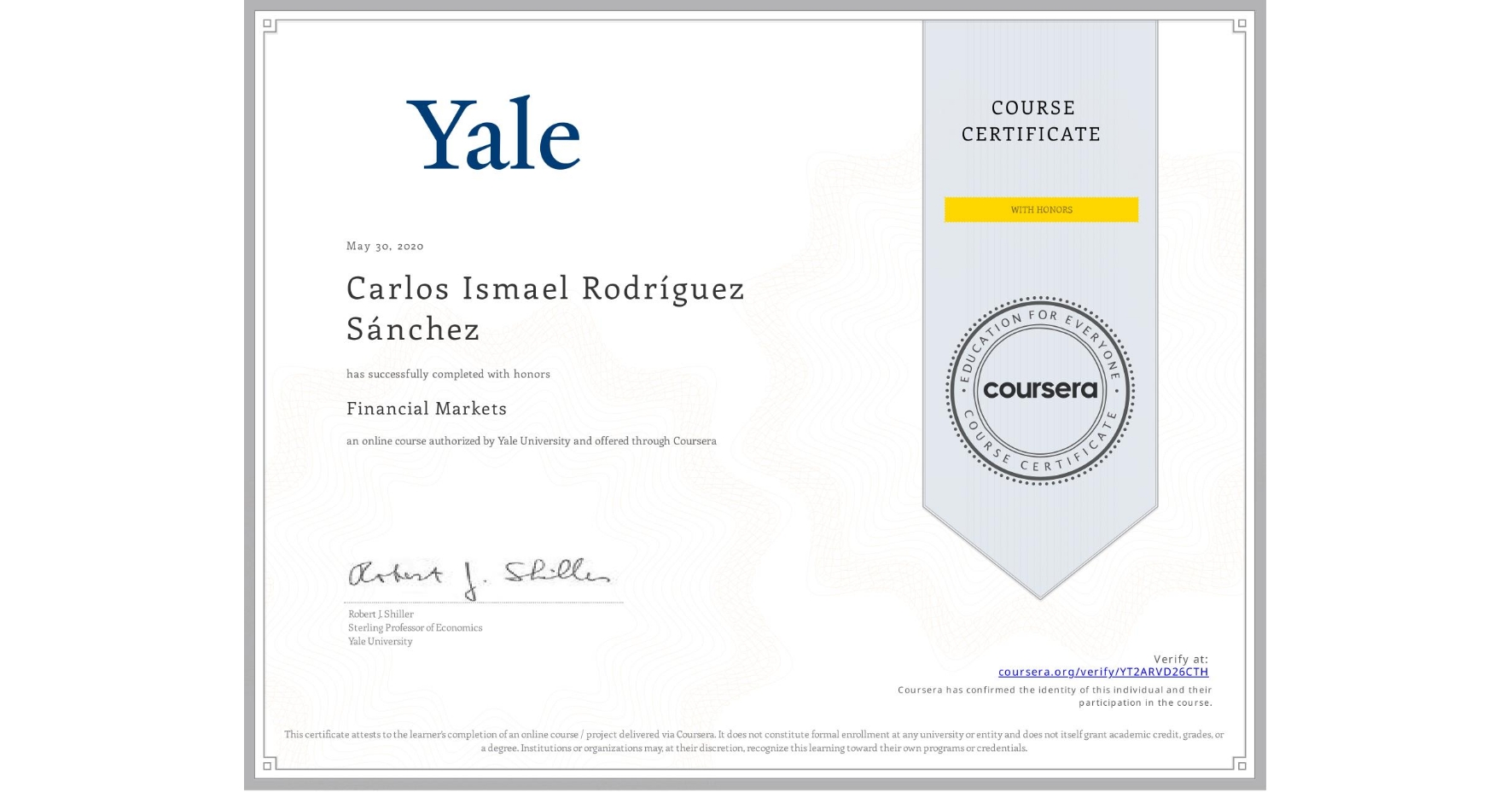 View certificate for Carlos Ismael Rodríguez Sánchez, Financial Markets, an online non-credit course authorized by Yale University and offered through Coursera