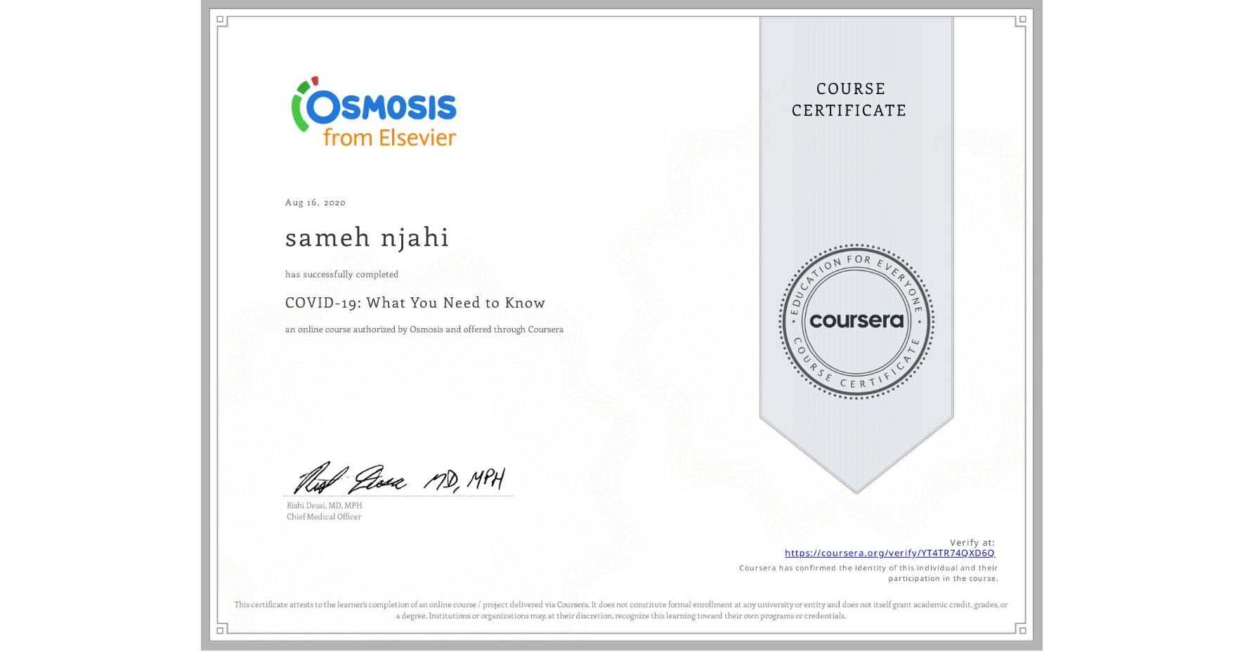 View certificate for sameh njahi, COVID-19: What You Need to Know, an online non-credit course authorized by Osmosis and offered through Coursera