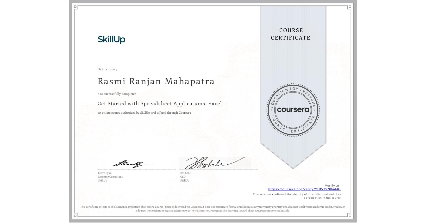 View certificate for Rasmi Ranjan Mahapatra, Get Started with Spreadsheet Applications: Excel, an online non-credit course authorized by SkillUp and offered through Coursera