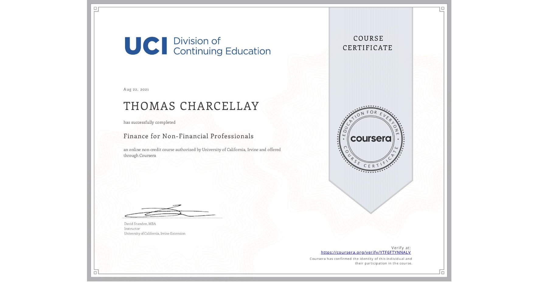 View certificate for THOMAS CHARCELLAY, Finance for Non-Financial Professionals, an online non-credit course authorized by University of California, Irvine and offered through Coursera