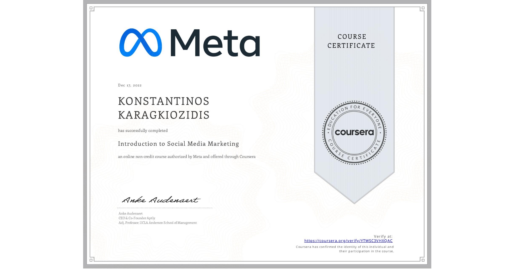 View certificate for KONSTANTINOS KARAGKIOZIDIS, Introduction to Social Media Marketing, an online non-credit course authorized by Meta and offered through Coursera