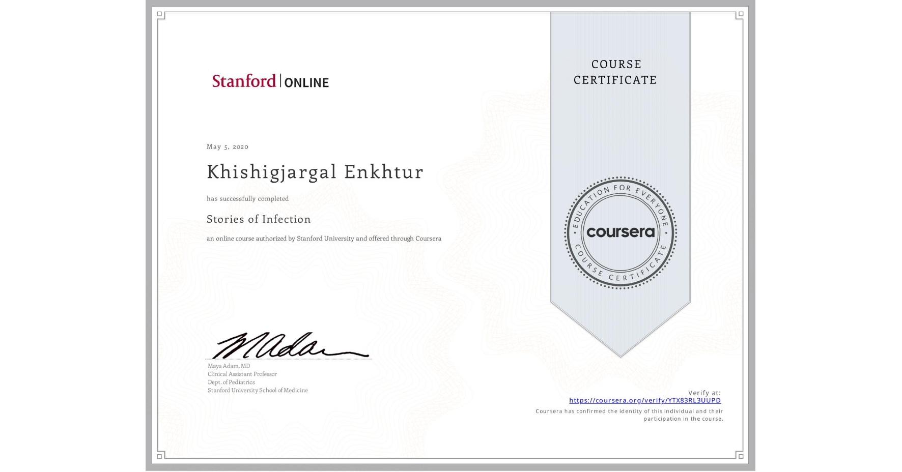 View certificate for Khishigjargal Enkhtur, Stories of Infection, an online non-credit course authorized by Stanford University and offered through Coursera