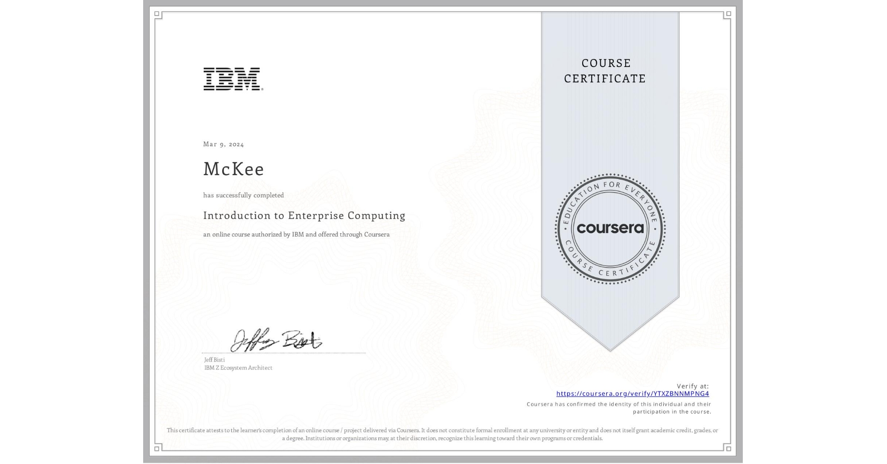 View certificate for McKee, Introduction to Enterprise Computing, an online non-credit course authorized by IBM and offered through Coursera