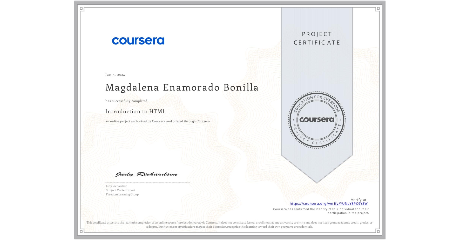 View certificate for Magdalena Enamorado Bonilla, Introduction to HTML, an online non-credit course authorized by Coursera and offered through Coursera