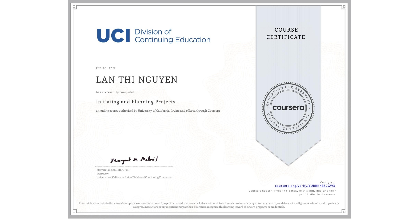 View certificate for LAN THI  NGUYEN, Initiating and Planning Projects, an online non-credit course authorized by University of California, Irvine and offered through Coursera