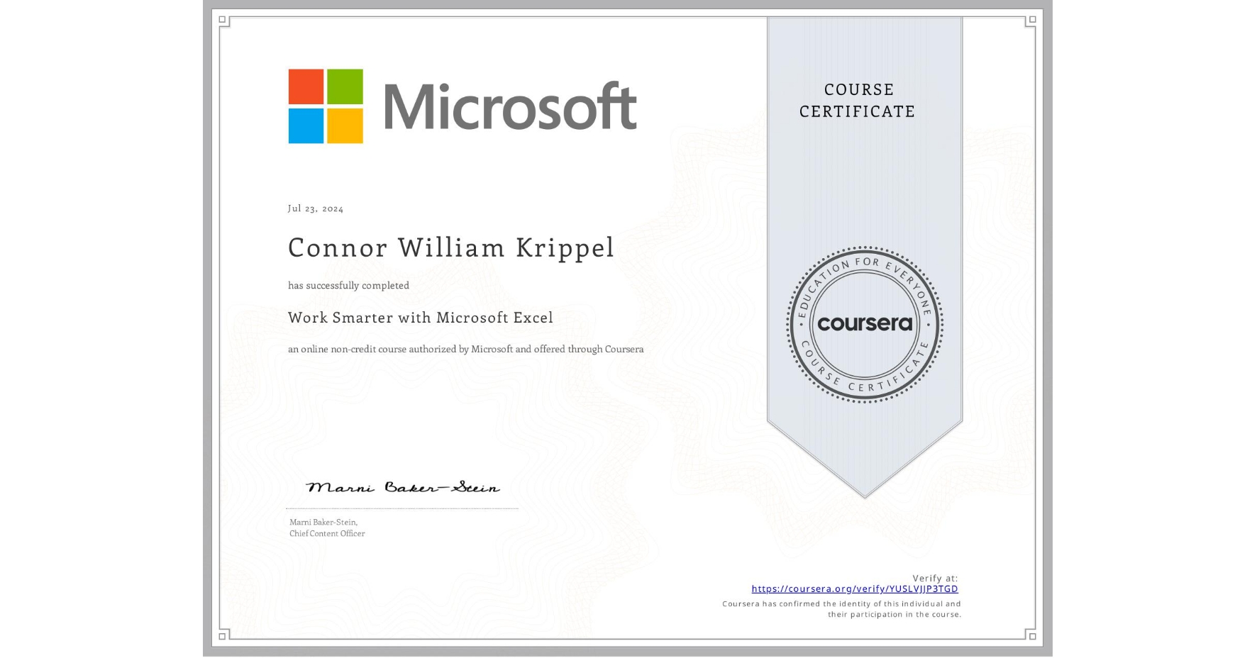 View certificate for Connor William Krippel, Work Smarter with Microsoft Excel, an online non-credit course authorized by Microsoft and offered through Coursera