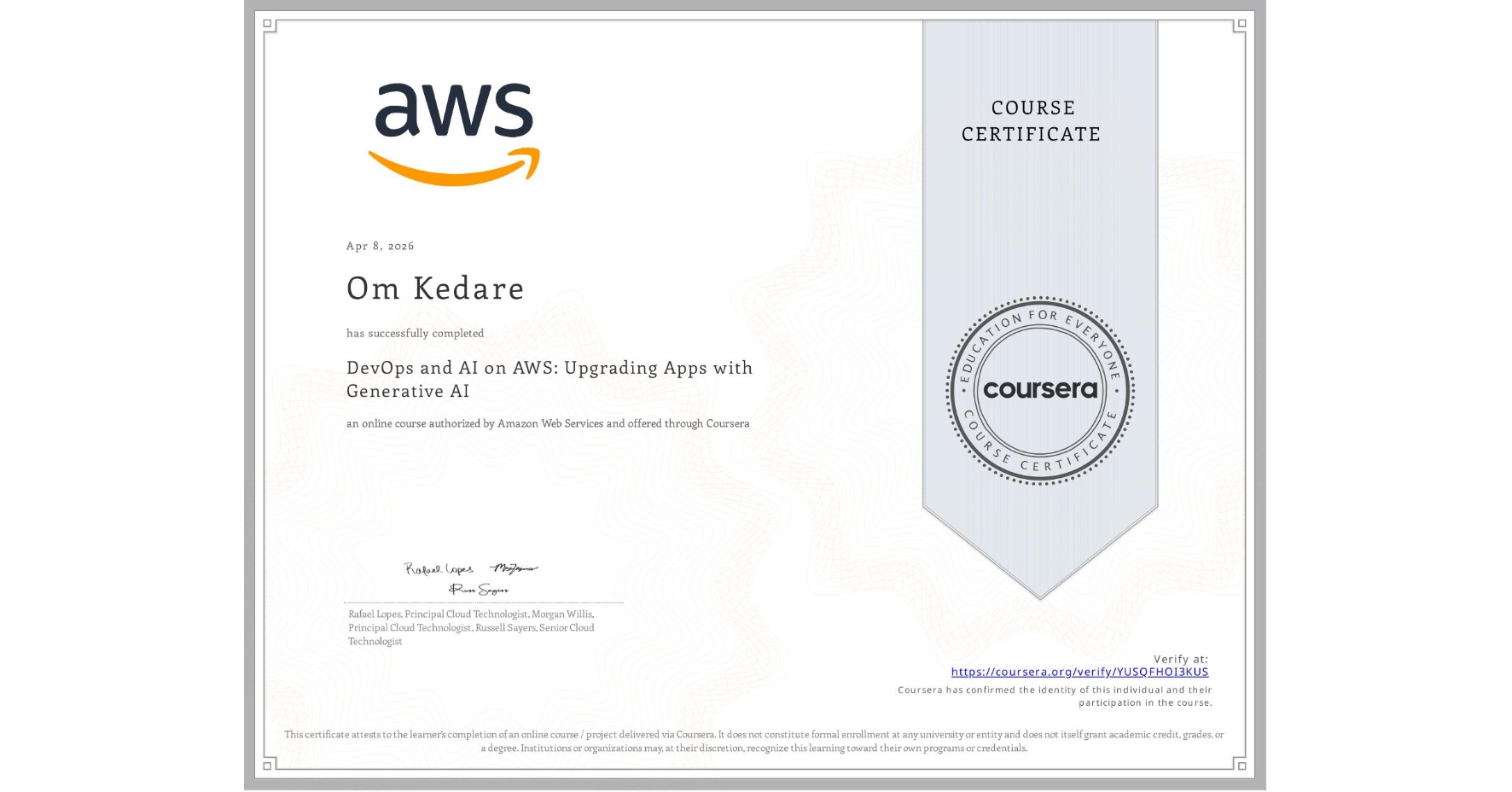 View certificate for Om Kedare, DevOps and AI on AWS: Upgrading Apps with Generative AI, an online non-credit course authorized by Amazon Web Services and offered through Coursera