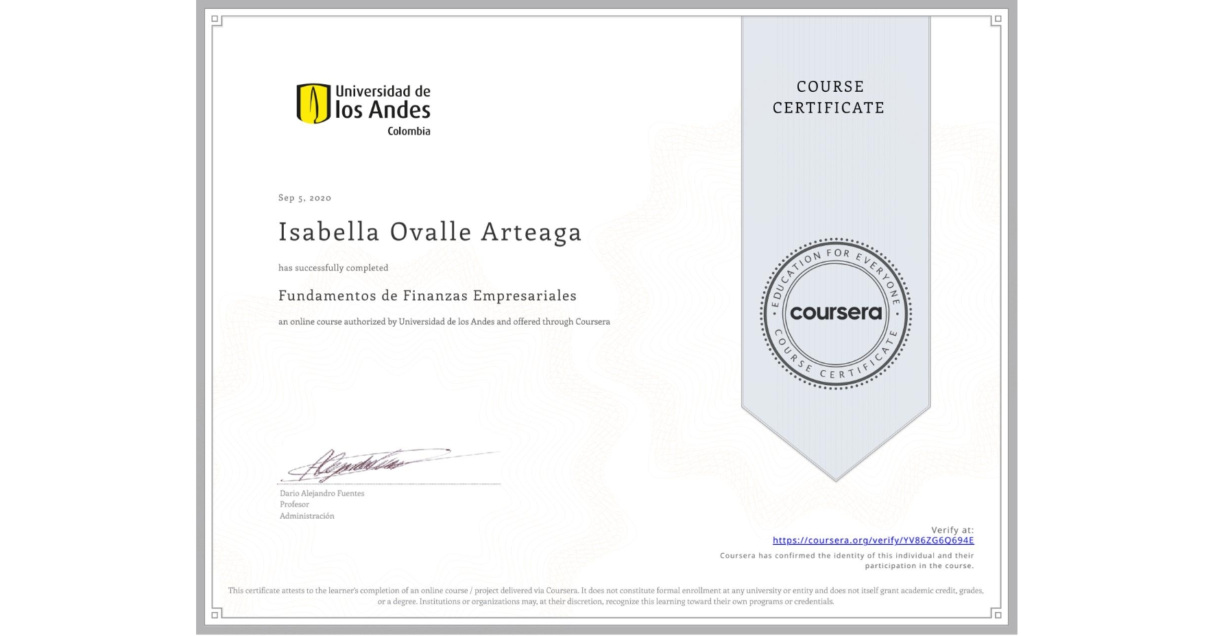 View certificate for Isabella Ovalle Arteaga, Fundamentos de Finanzas Empresariales , an online non-credit course authorized by Universidad de los Andes and offered through Coursera