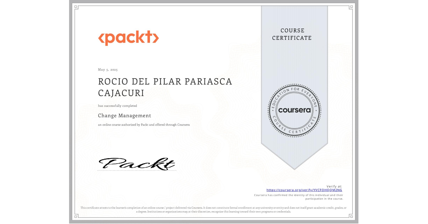View certificate for ROCIO DEL PILAR PARIASCA CAJACURI, Change Management, an online non-credit course authorized by Packt and offered through Coursera