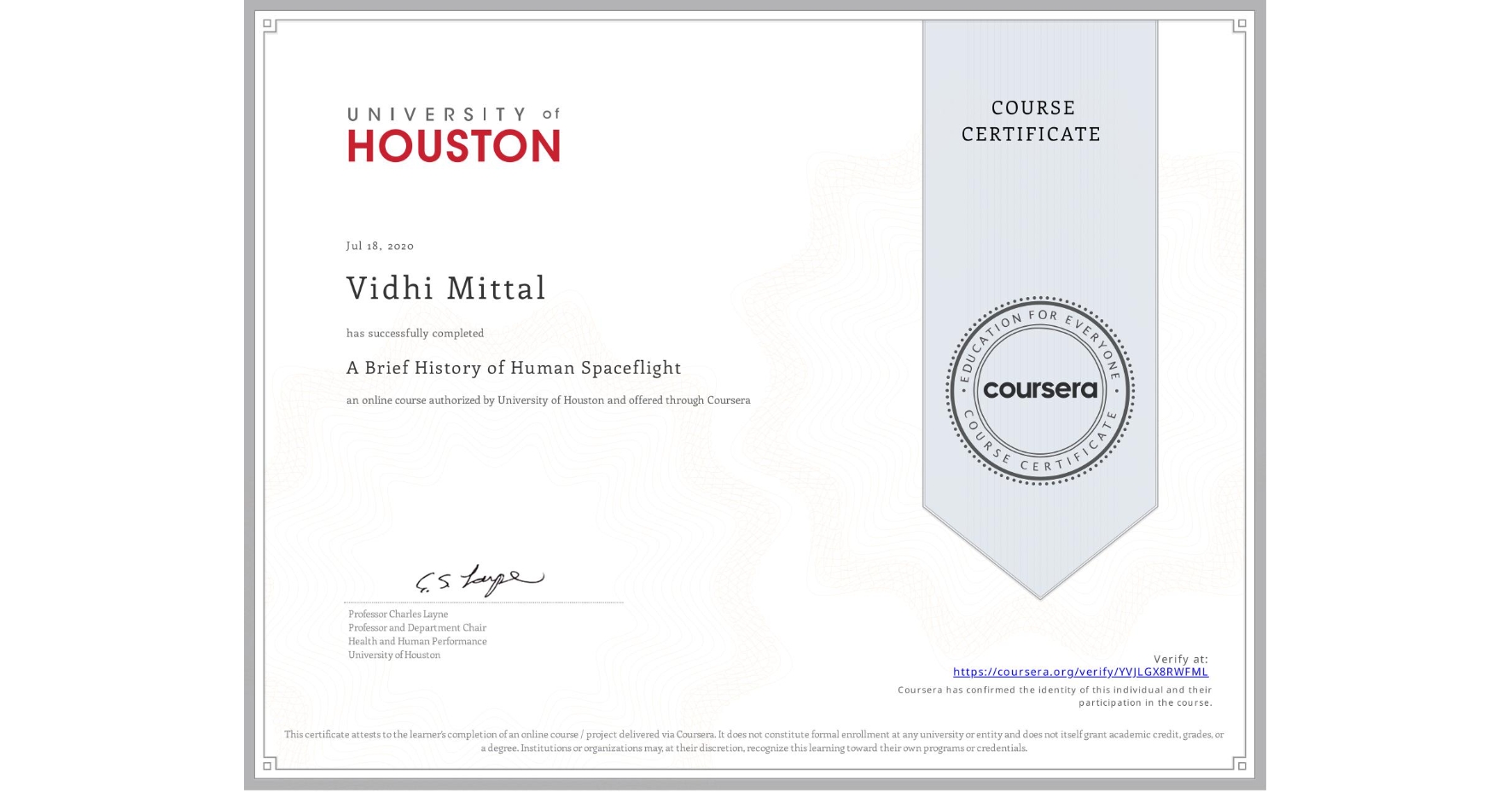 View certificate for Vidhi Mittal, A Brief History of Human Spaceflight, an online non-credit course authorized by University of Houston and offered through Coursera