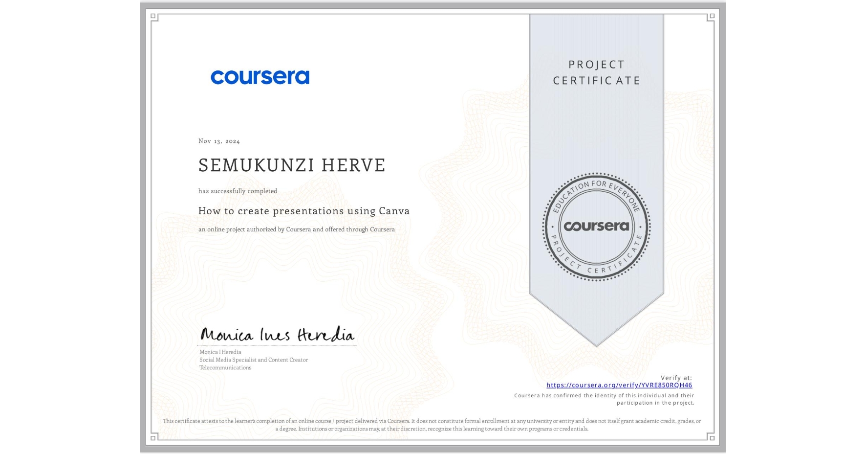 View certificate for SEMUKUNZI HERVE, How to create presentations using Canva, an online non-credit course authorized by Coursera and offered through Coursera