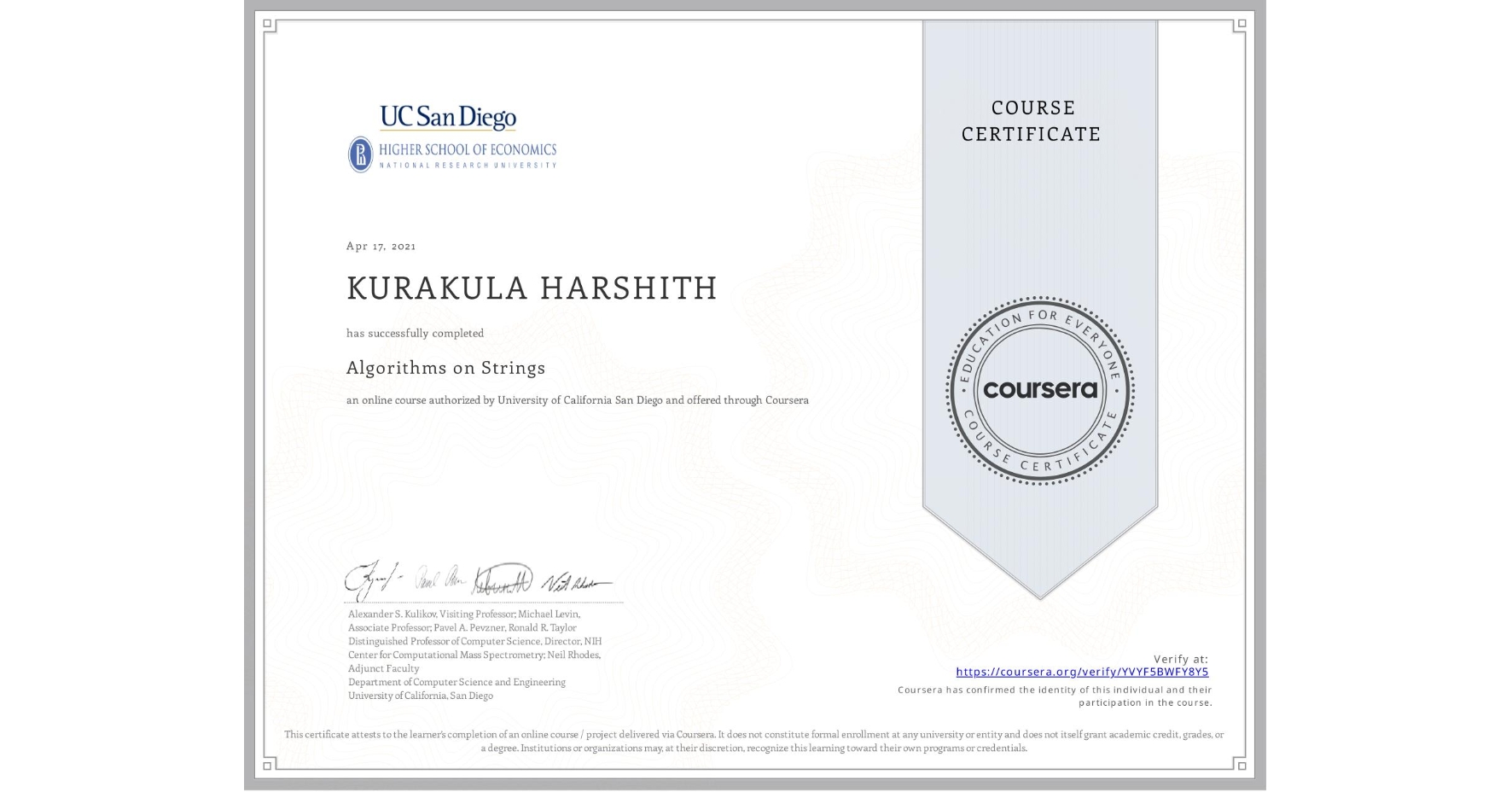 View certificate for KURAKULA HARSHITH, Algorithms on Strings, an online non-credit course authorized by University of California San Diego and offered through Coursera
