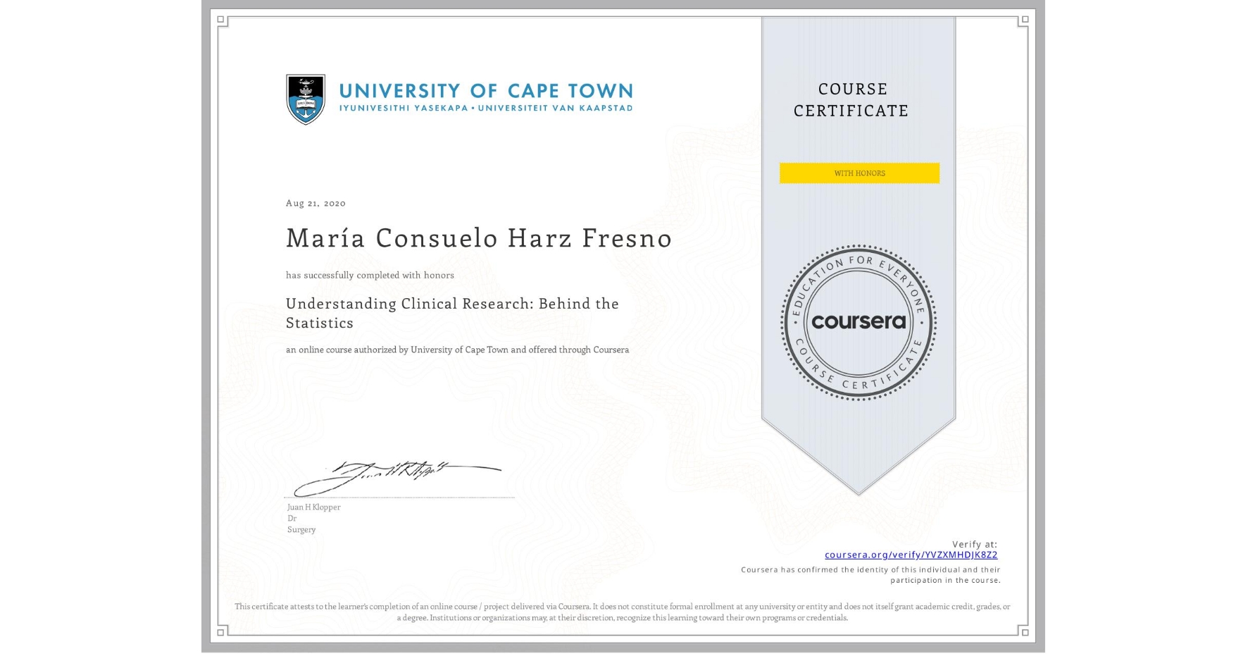 View certificate for María Consuelo  Harz Fresno, Understanding Clinical Research: Behind the Statistics, an online non-credit course authorized by University of Cape Town and offered through Coursera