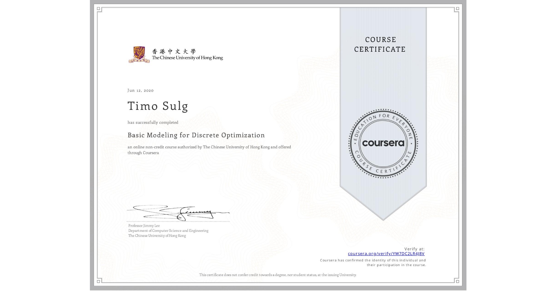 View certificate for Timo Sulg, Basic Modeling for Discrete Optimization, an online non-credit course authorized by The University of Melbourne & The Chinese University of Hong Kong and offered through Coursera