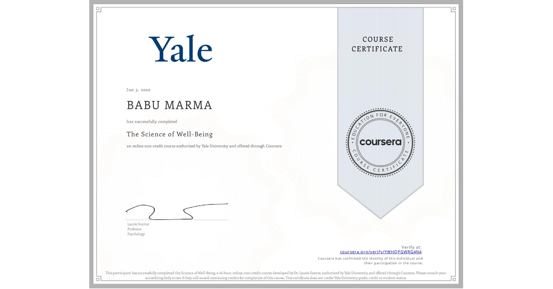 View certificate for BABU MARMA, The Science of Well-Being, an online non-credit course authorized by Yale University and offered through Coursera