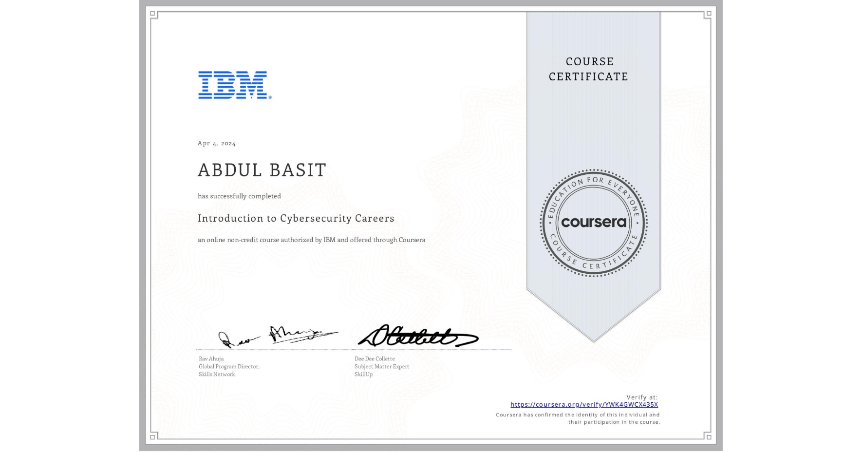View certificate for ABDUL BASIT, Introduction to Cybersecurity Careers, an online non-credit course authorized by IBM and offered through Coursera