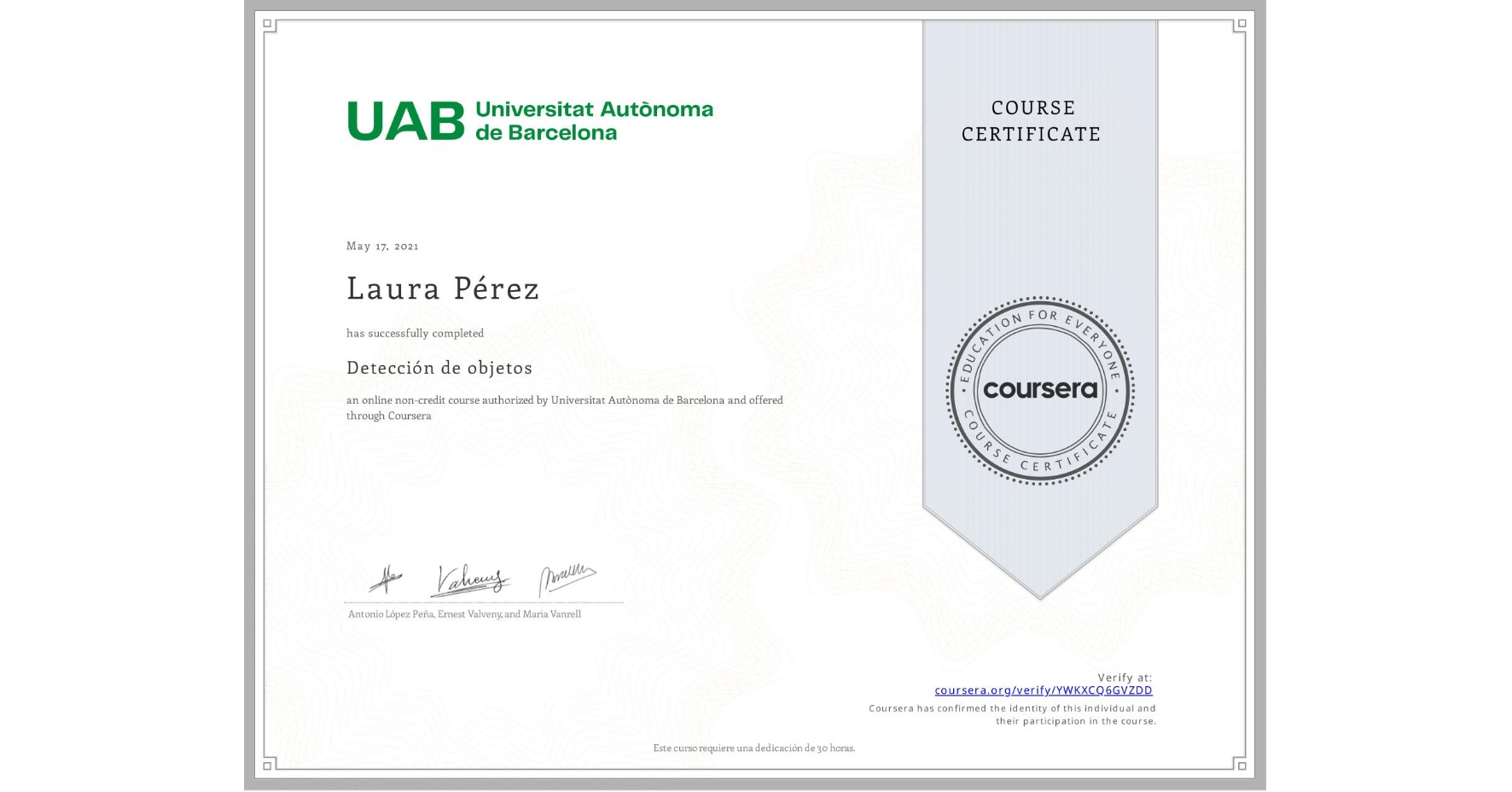 View certificate for Laura Pérez, Detección de objetos, an online non-credit course authorized by Universitat Autònoma de Barcelona and offered through Coursera