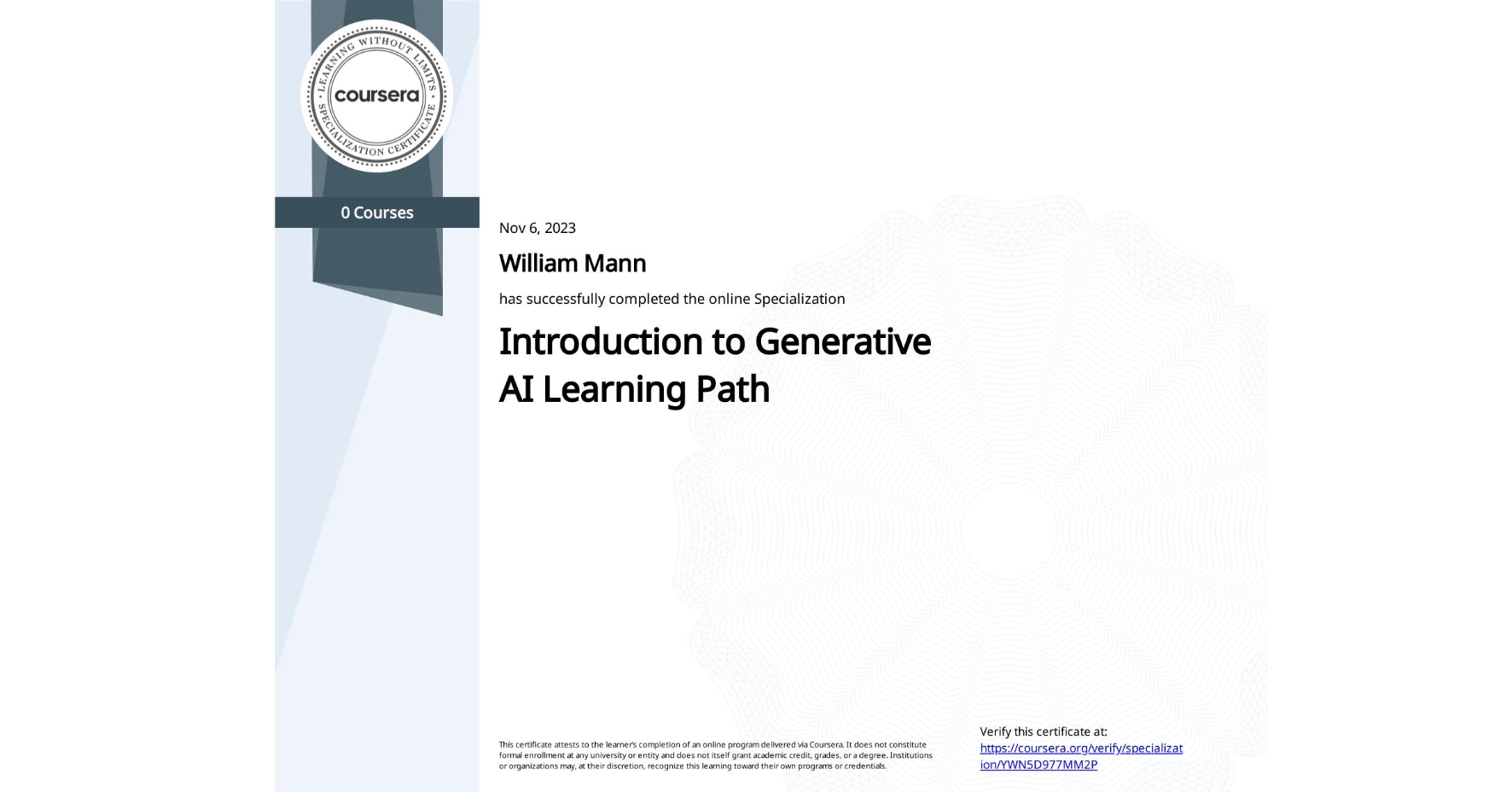 View certificate for William Mann, Introduction to Generative AI Learning Path, offered through Coursera.