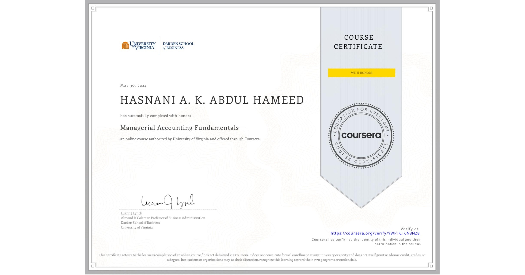 View certificate for HASNANI A. K. ABDUL HAMEED, Managerial Accounting Fundamentals, an online non-credit course authorized by University of Virginia and offered through Coursera