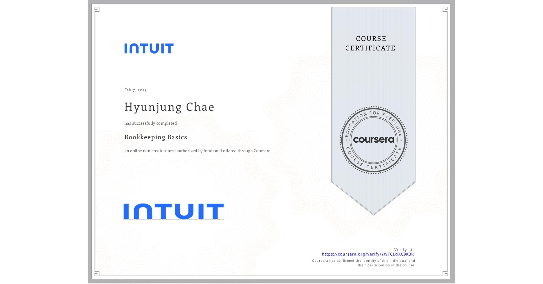View certificate for Hyunjung Chae, Bookkeeping Basics, an online non-credit course authorized by Intuit and offered through Coursera