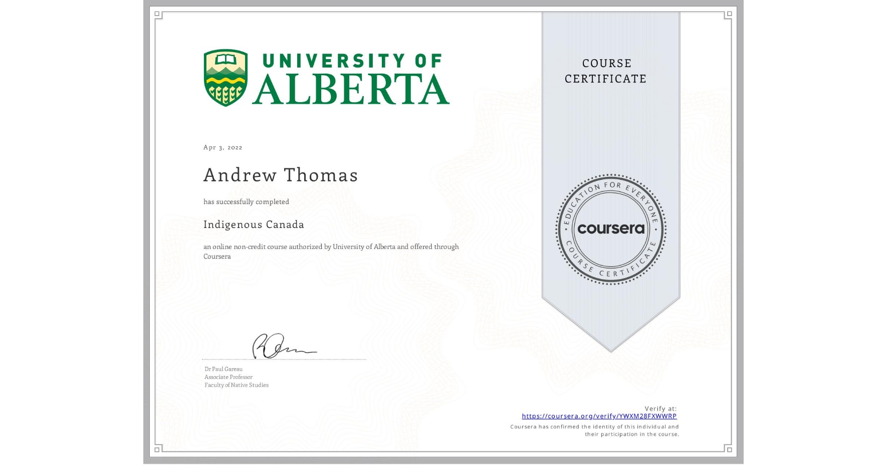 View certificate for Andrew Thomas, Indigenous Canada, an online non-credit course authorized by University of Alberta and offered through Coursera