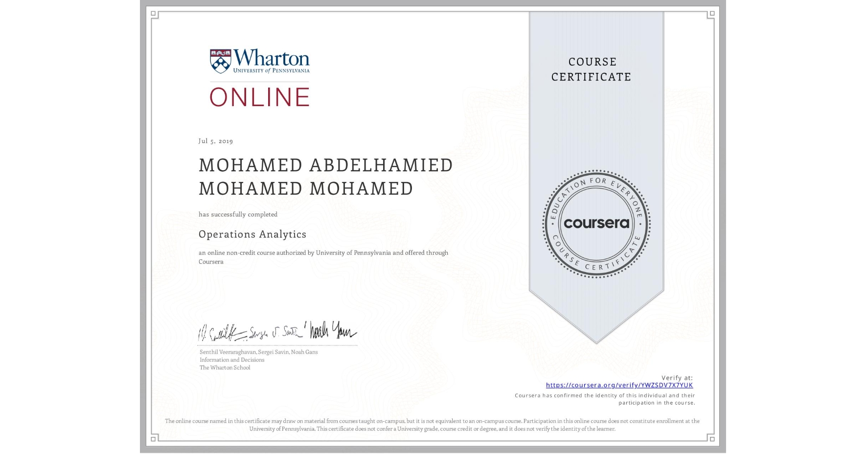 View certificate for MOHAMED ABDELHAMIED MOHAMED MOHAMED, Operations Analytics, an online non-credit course authorized by University of Pennsylvania and offered through Coursera