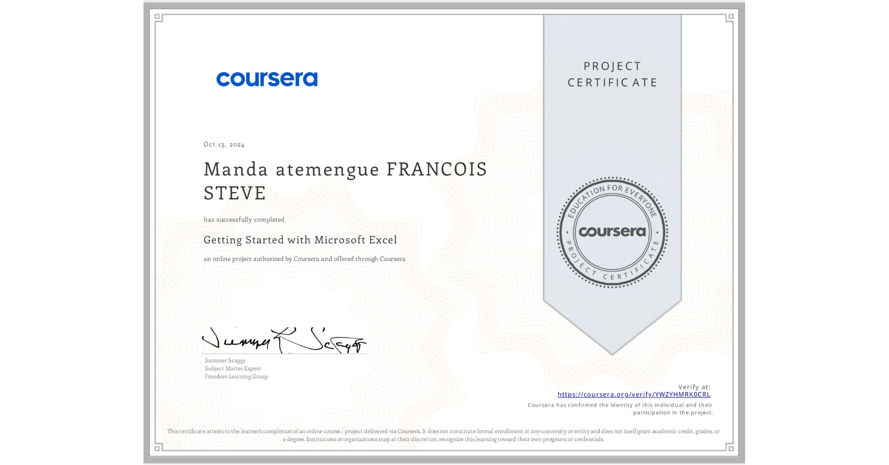 View certificate for Manda atemengue FRANCOIS STEVE, Getting Started with Microsoft Excel, an online non-credit course authorized by Coursera and offered through Coursera