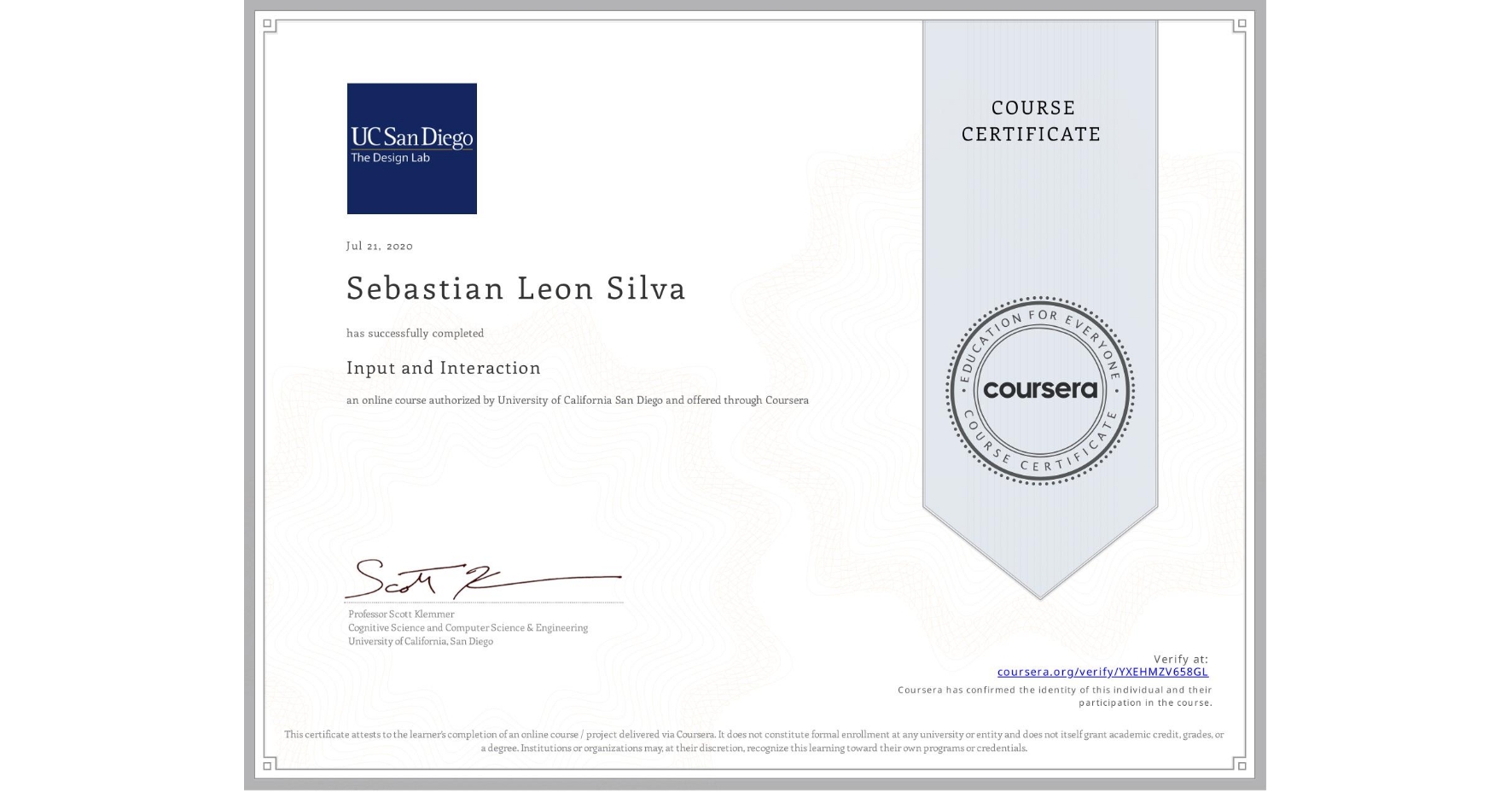 View certificate for Sebastian Leon Silva, Input and Interaction, an online non-credit course authorized by University of California San Diego and offered through Coursera