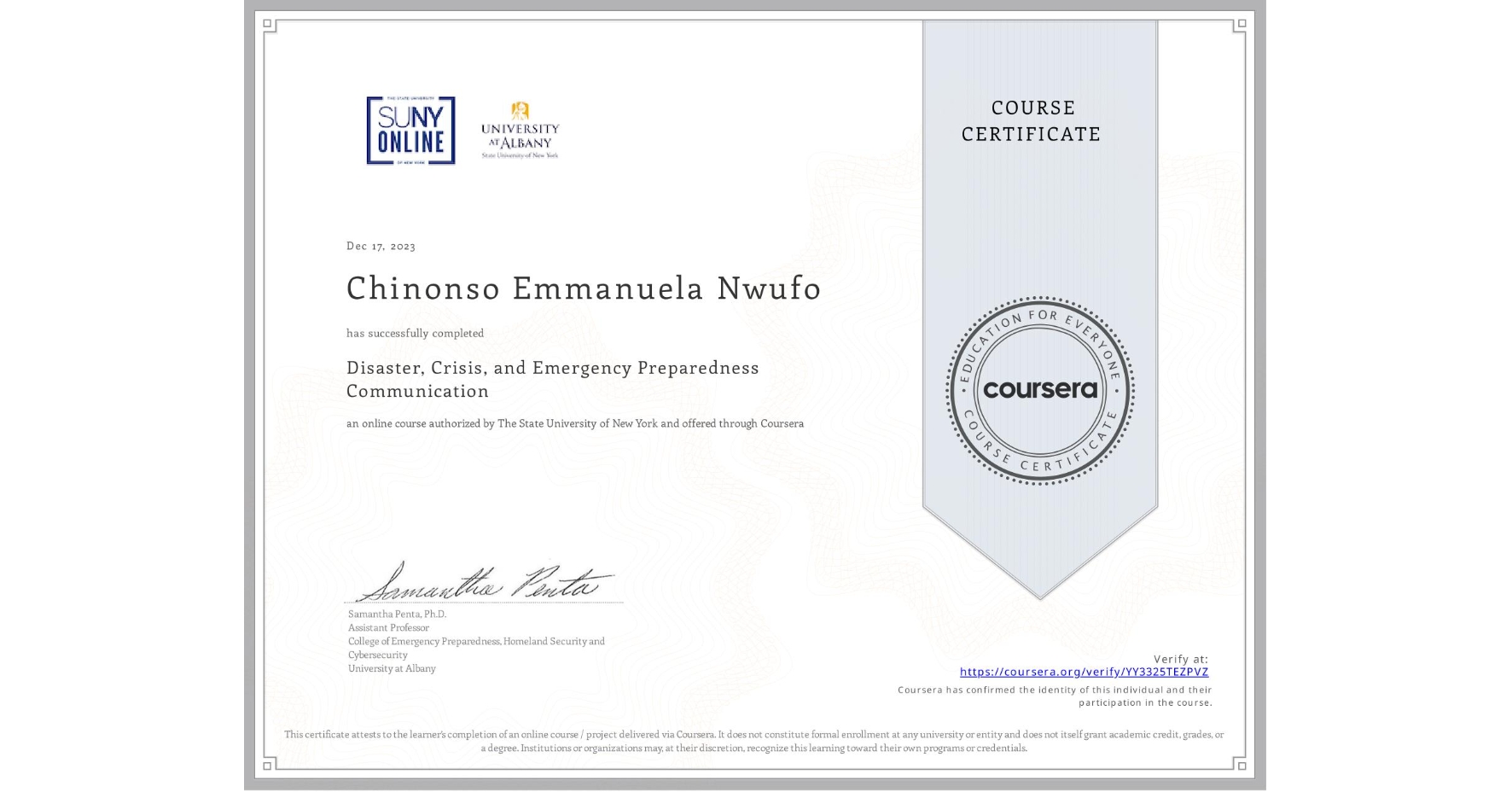 View certificate for Chinonso Emmanuela Nwufo, Disaster, Crisis, and Emergency Preparedness Communication, an online non-credit course authorized by The State University of New York and offered through Coursera
