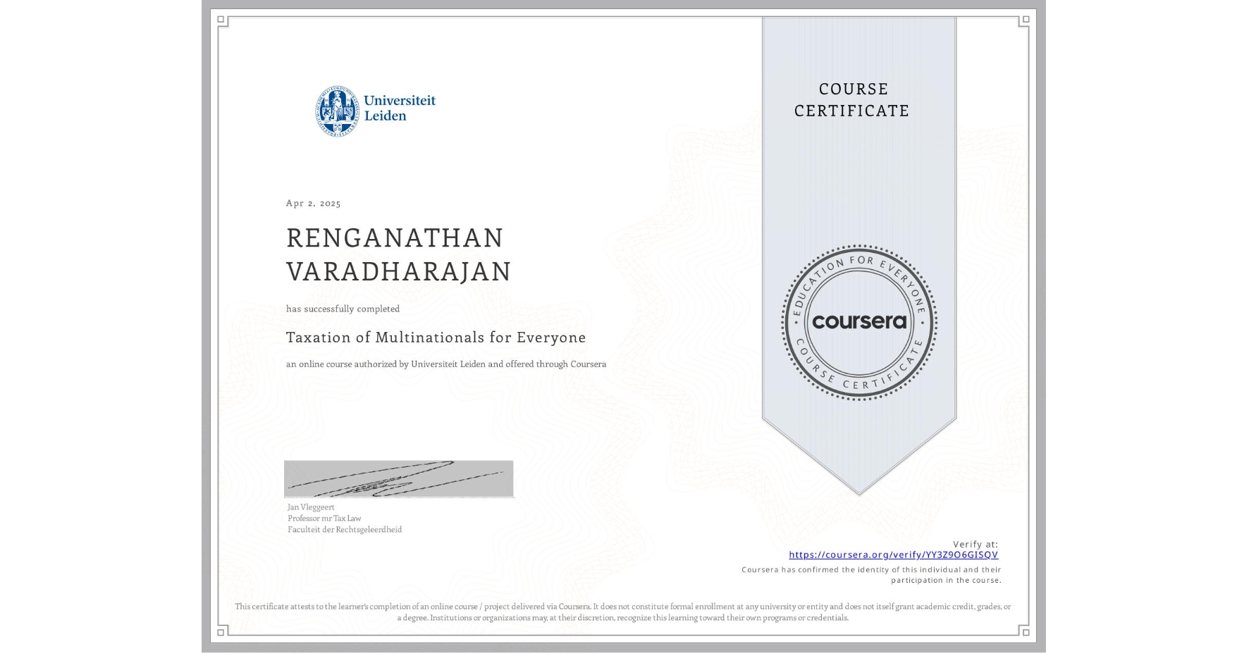 View certificate for RENGANATHAN VARADHARAJAN, Taxation of Multinationals for Everyone, an online non-credit course authorized by Universiteit Leiden and offered through Coursera