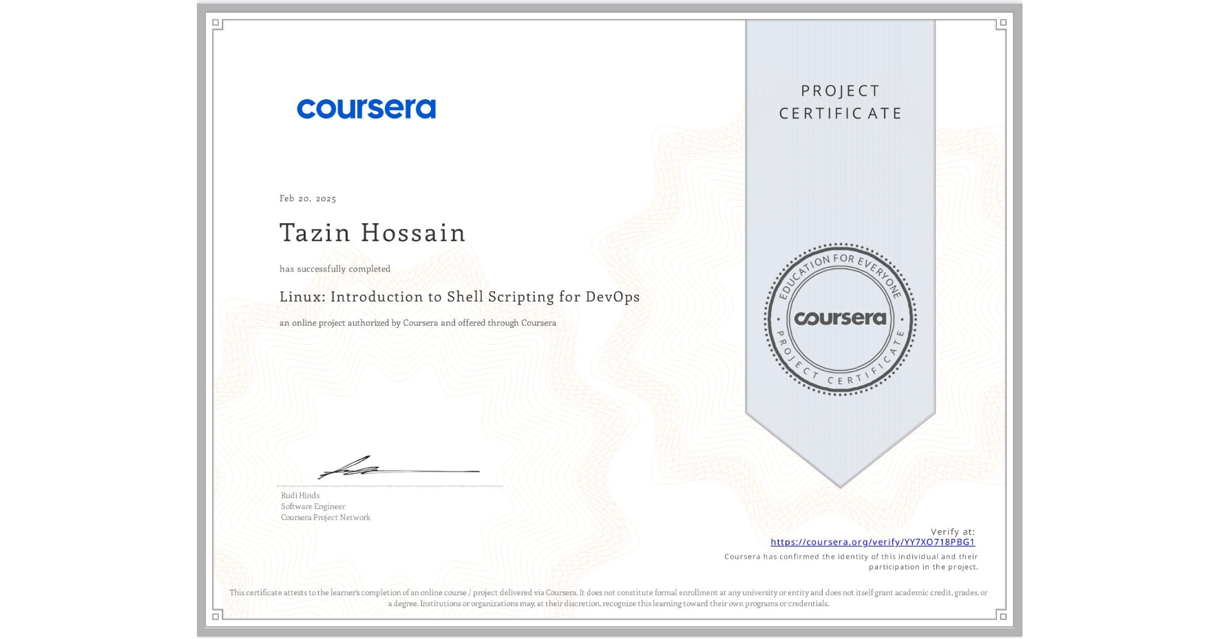 View certificate for Tazin Hossain, Linux: Introduction to Shell Scripting for DevOps, an online non-credit course authorized by Coursera and offered through Coursera