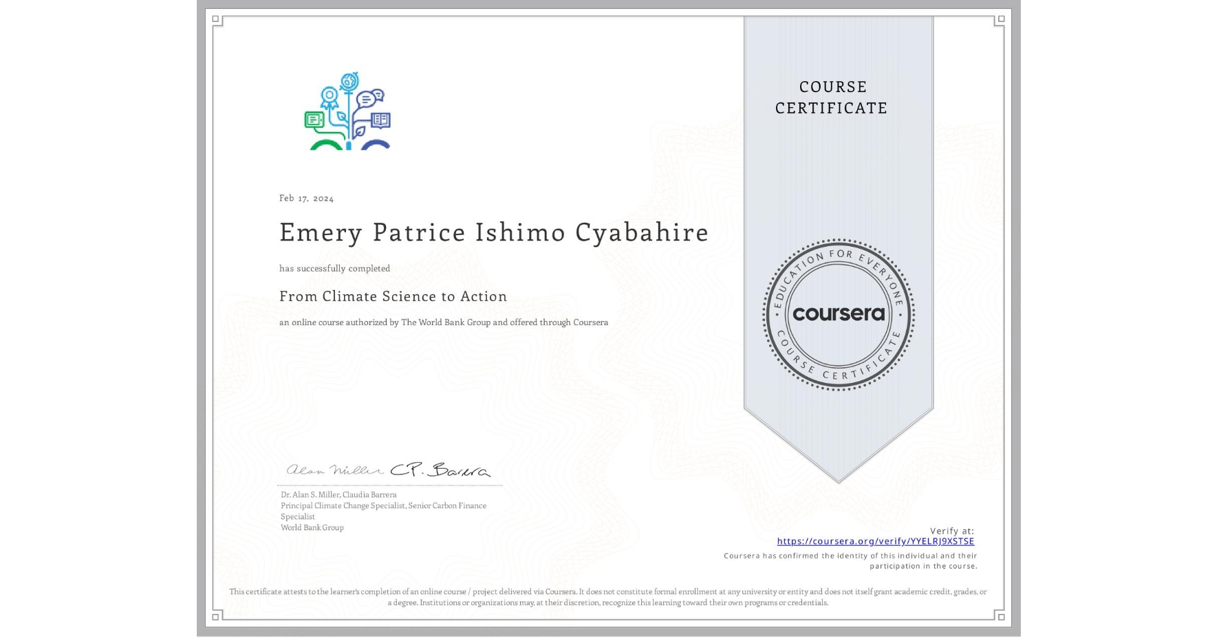 View certificate for Emery Patrice Ishimo Cyabahire, From Climate Science to Action, an online non-credit course authorized by The World Bank Group and offered through Coursera