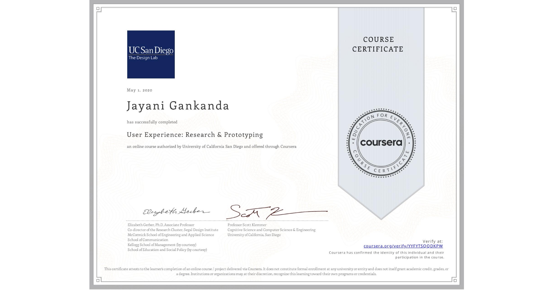 View certificate for Jayani Gankanda, User Experience: Research & Prototyping, an online non-credit course authorized by University of California San Diego and offered through Coursera