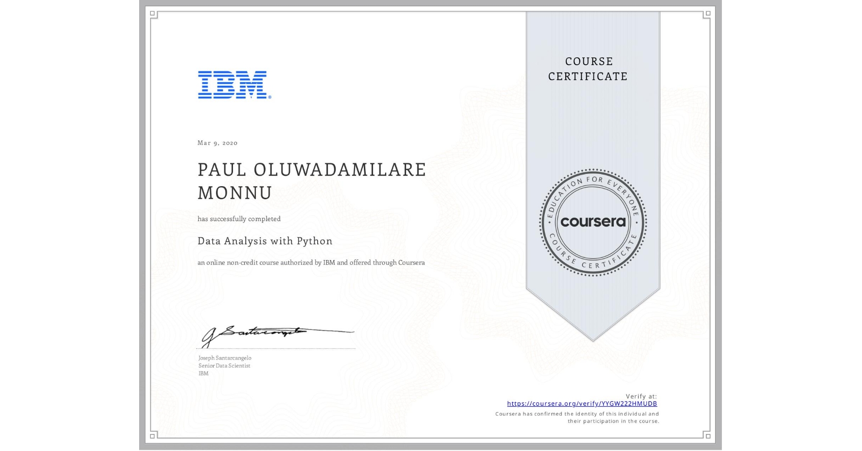 View certificate for PAUL OLUWADAMILARE MONNU, Data Analysis with Python, an online non-credit course authorized by IBM and offered through Coursera