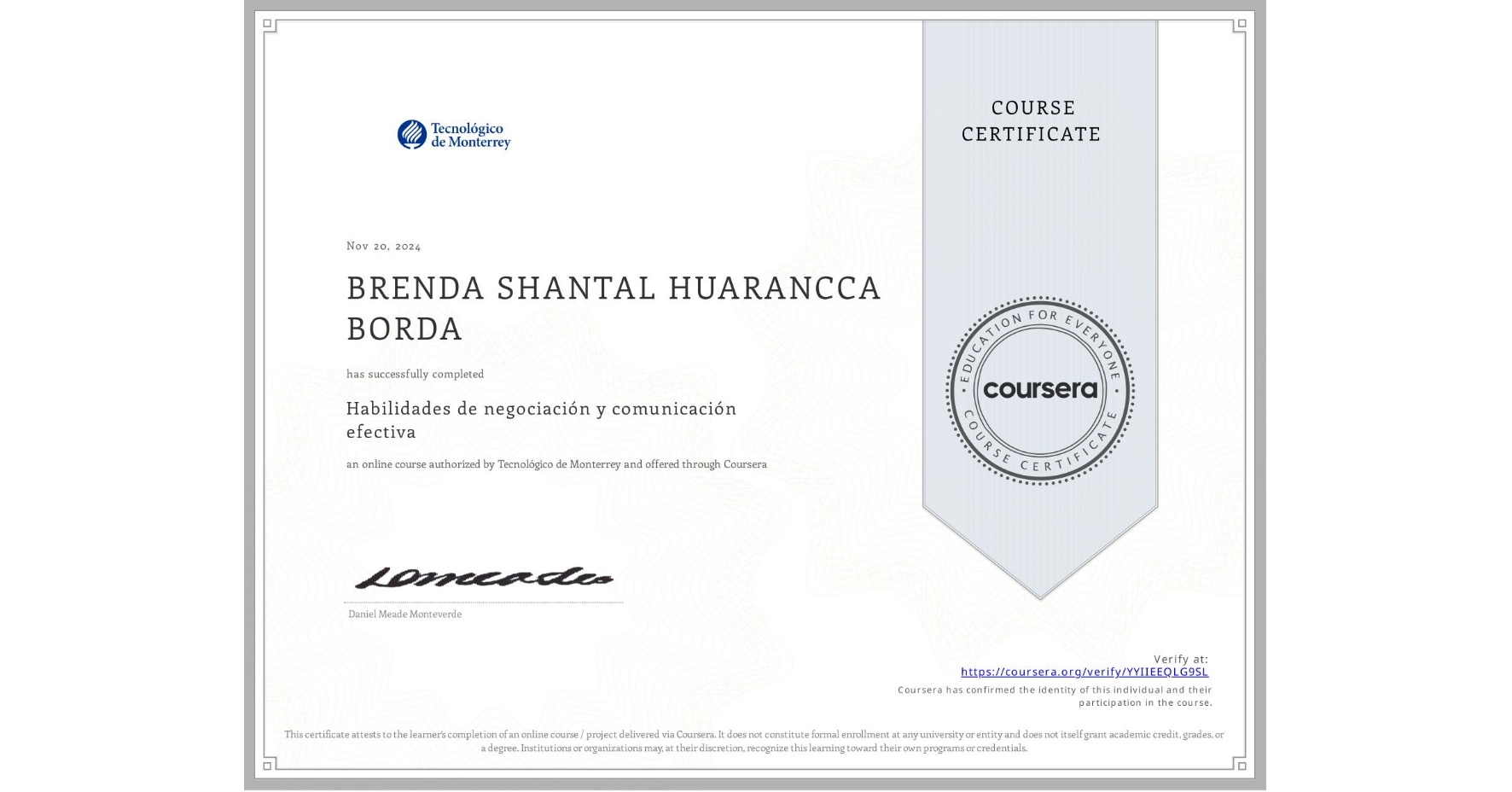 View certificate for BRENDA SHANTAL HUARANCCA BORDA, Habilidades de negociación y comunicación efectiva, an online non-credit course authorized by Tecnológico de Monterrey and offered through Coursera