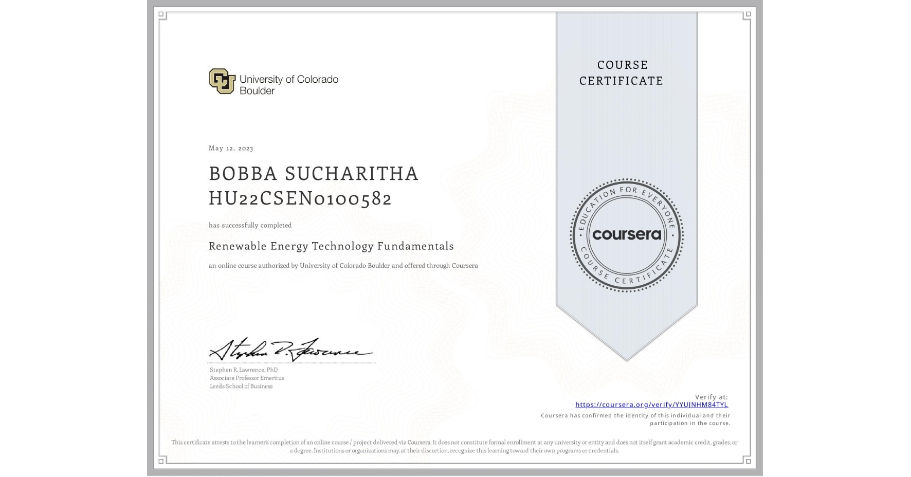View certificate for BOBBA SUCHARITHA HU22CSEN0100582, Renewable Energy Technology Fundamentals, an online non-credit course authorized by University of Colorado Boulder and offered through Coursera