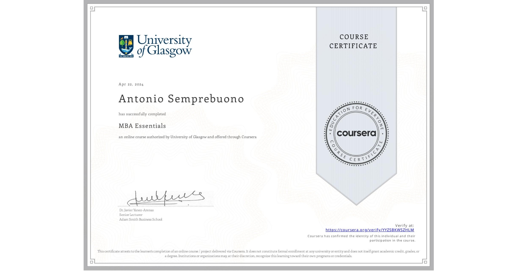 View certificate for Antonio Semprebuono, MBA Essentials, an online non-credit course authorized by University of Glasgow  and offered through Coursera