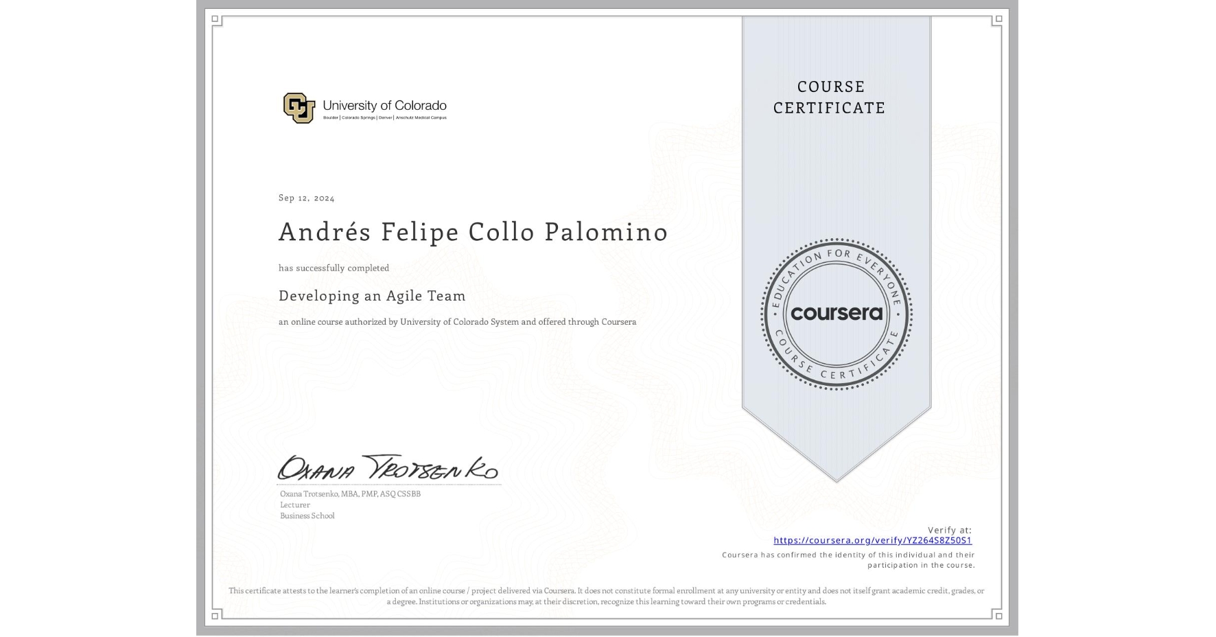 View certificate for Andrés Felipe Collo Palomino, Developing an Agile Team, an online non-credit course authorized by University of Colorado System and offered through Coursera