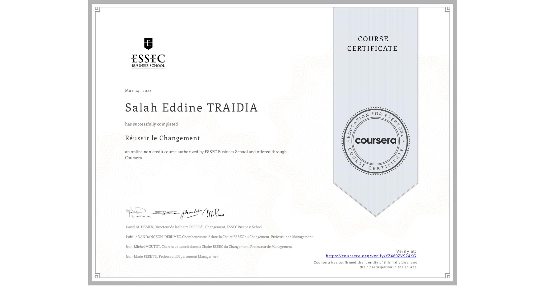View certificate for Salah Eddine TRAIDIA, Réussir le Changement, an online non-credit course authorized by ESSEC Business School and offered through Coursera