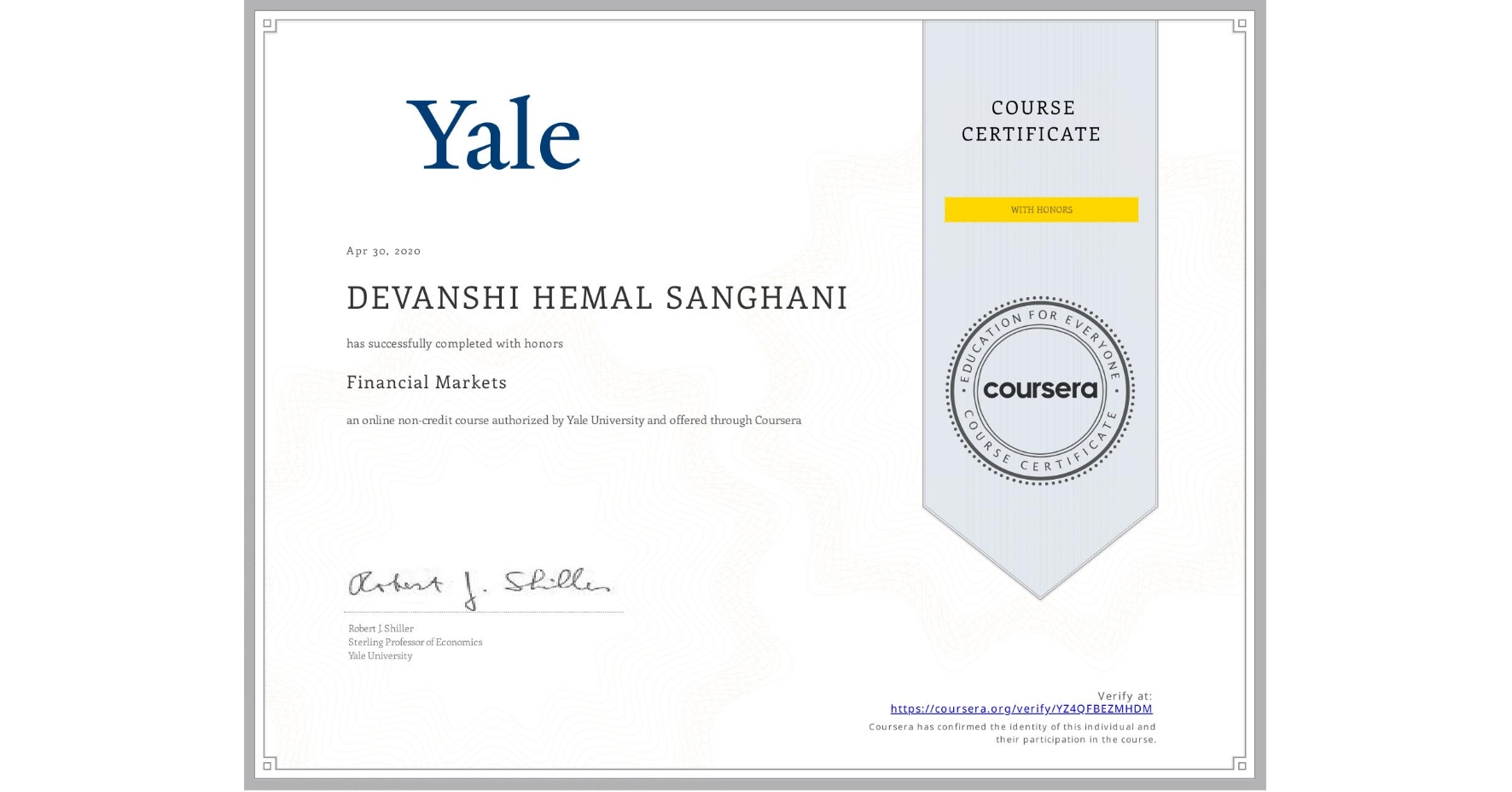 View certificate for DEVANSHI HEMAL SANGHANI, Financial Markets, an online non-credit course authorized by Yale University and offered through Coursera
