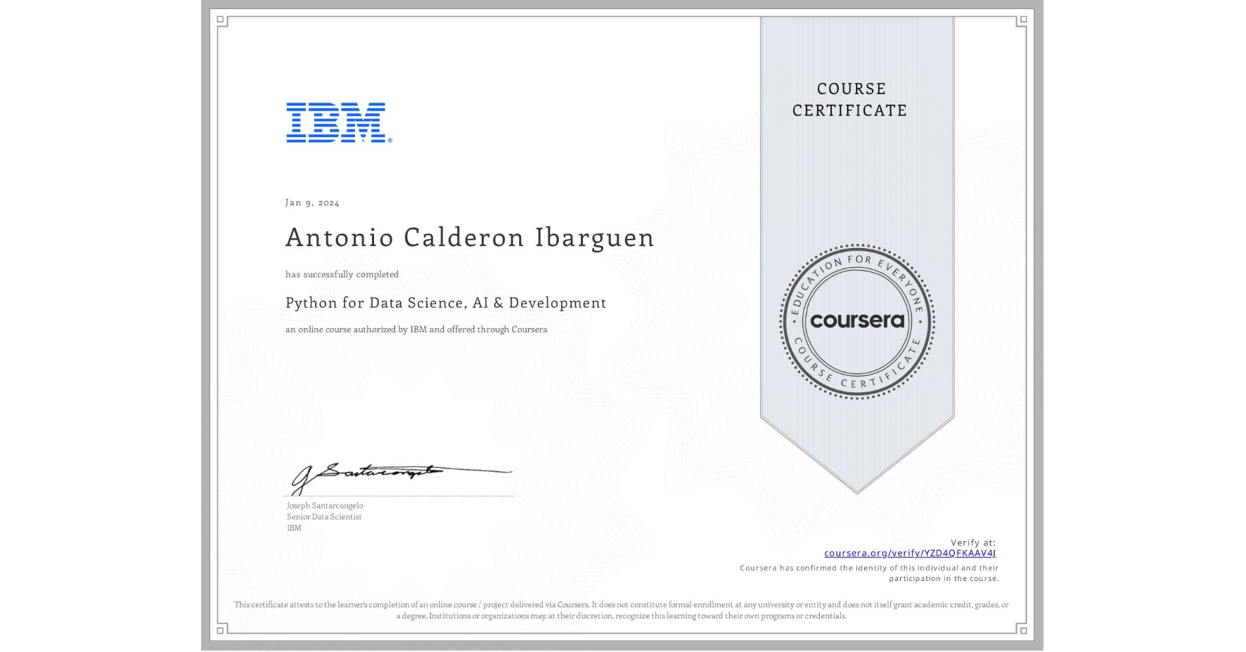 View certificate for Antonio Calderon Ibarguen, Python for Data Science, AI & Development, an online non-credit course authorized by IBM and offered through Coursera