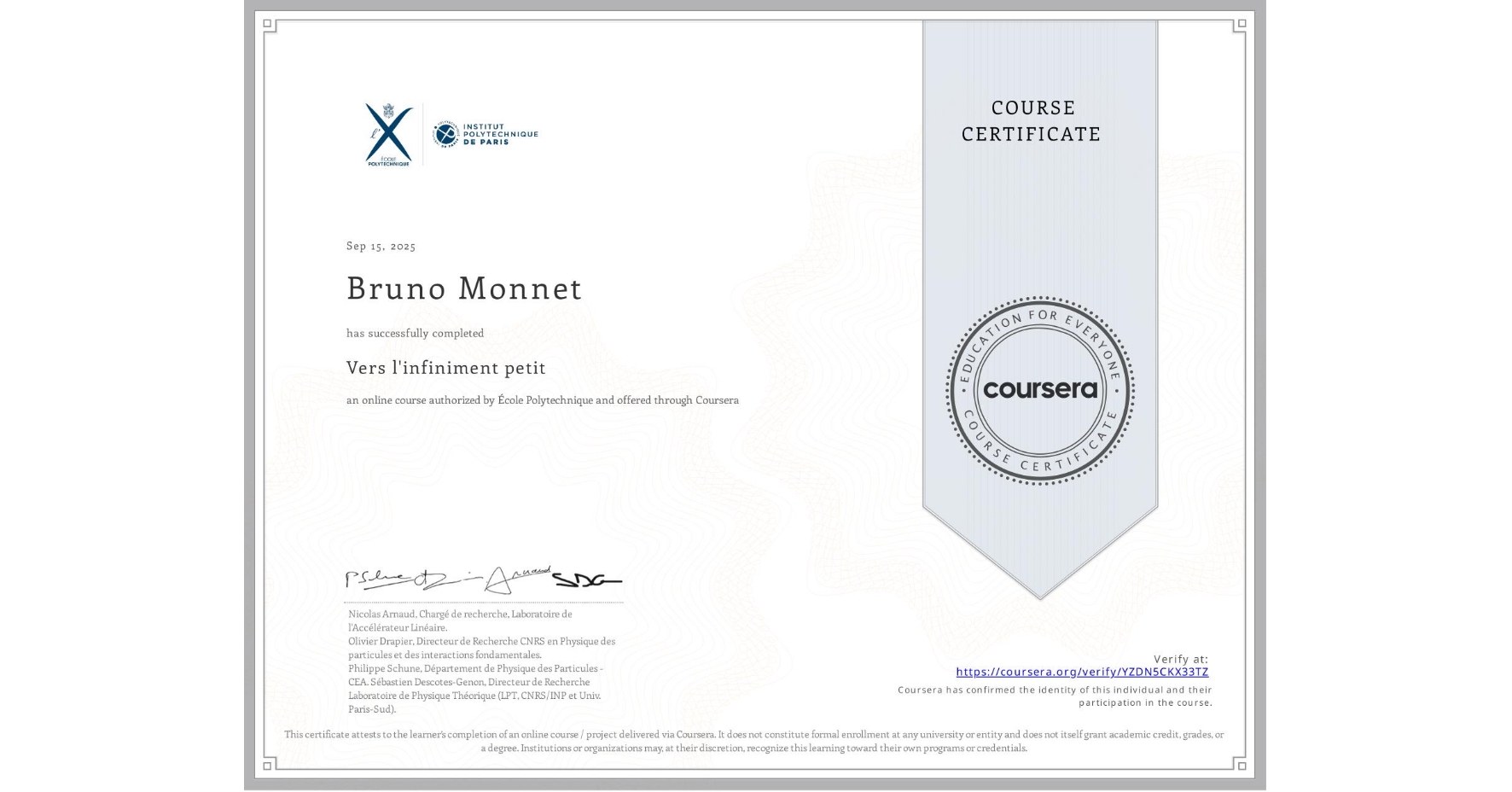 View certificate for Bruno Monnet, Vers l'infiniment petit, an online non-credit course authorized by École Polytechnique and offered through Coursera