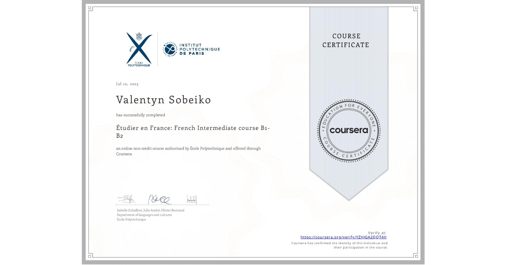 View certificate for Valentyn Sobeiko, Étudier en France: French Intermediate course B1-B2, an online non-credit course authorized by École Polytechnique and offered through Coursera