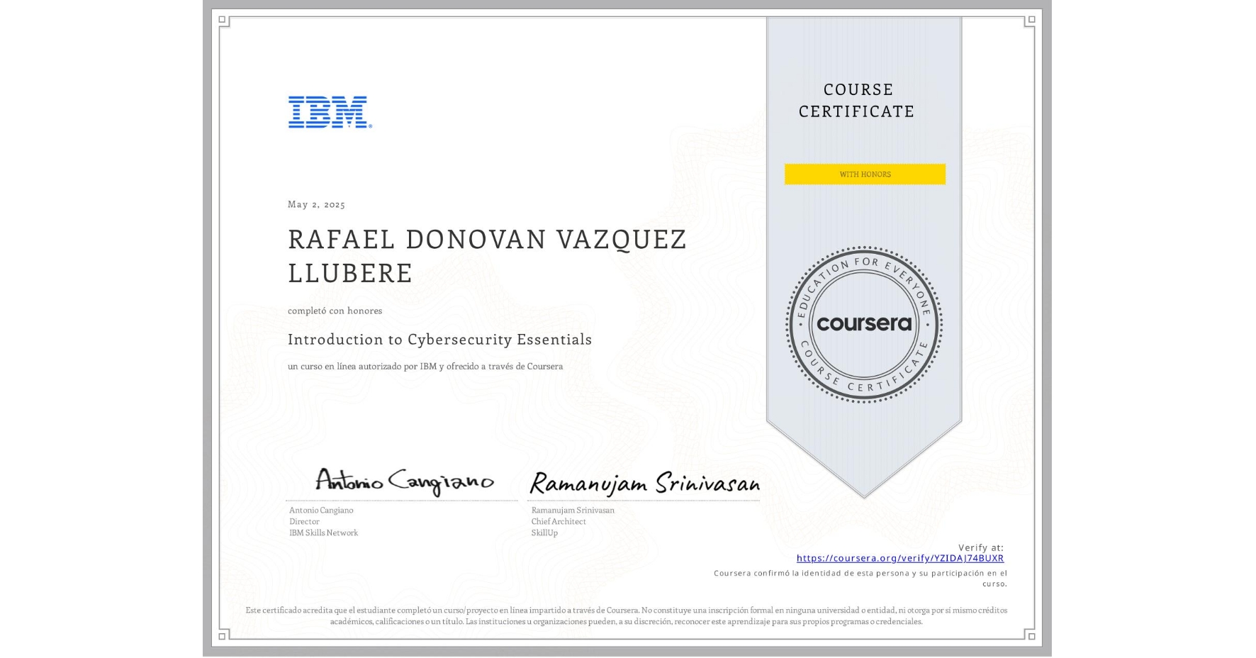 View certificate for RAFAEL DONOVAN VAZQUEZ LLUBERE, Introduction to Cybersecurity Essentials, an online non-credit course authorized by IBM and offered through Coursera