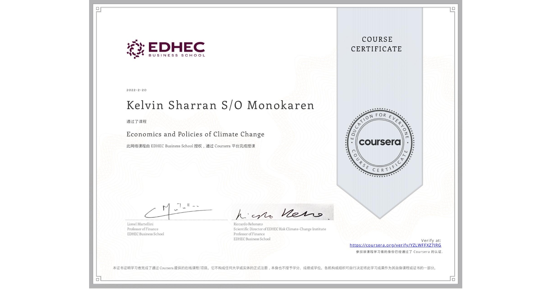 View certificate for Kelvin Sharran S/O Monokaren, Economics and Policies of Climate Change, an online non-credit course authorized by EDHEC Business School and offered through Coursera
